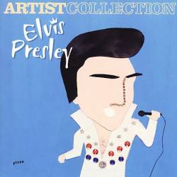 Elvis Presley : Artist Collection